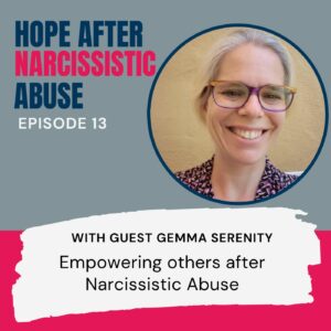 Empowering others after narcissistic abuse with Gemma Serenity