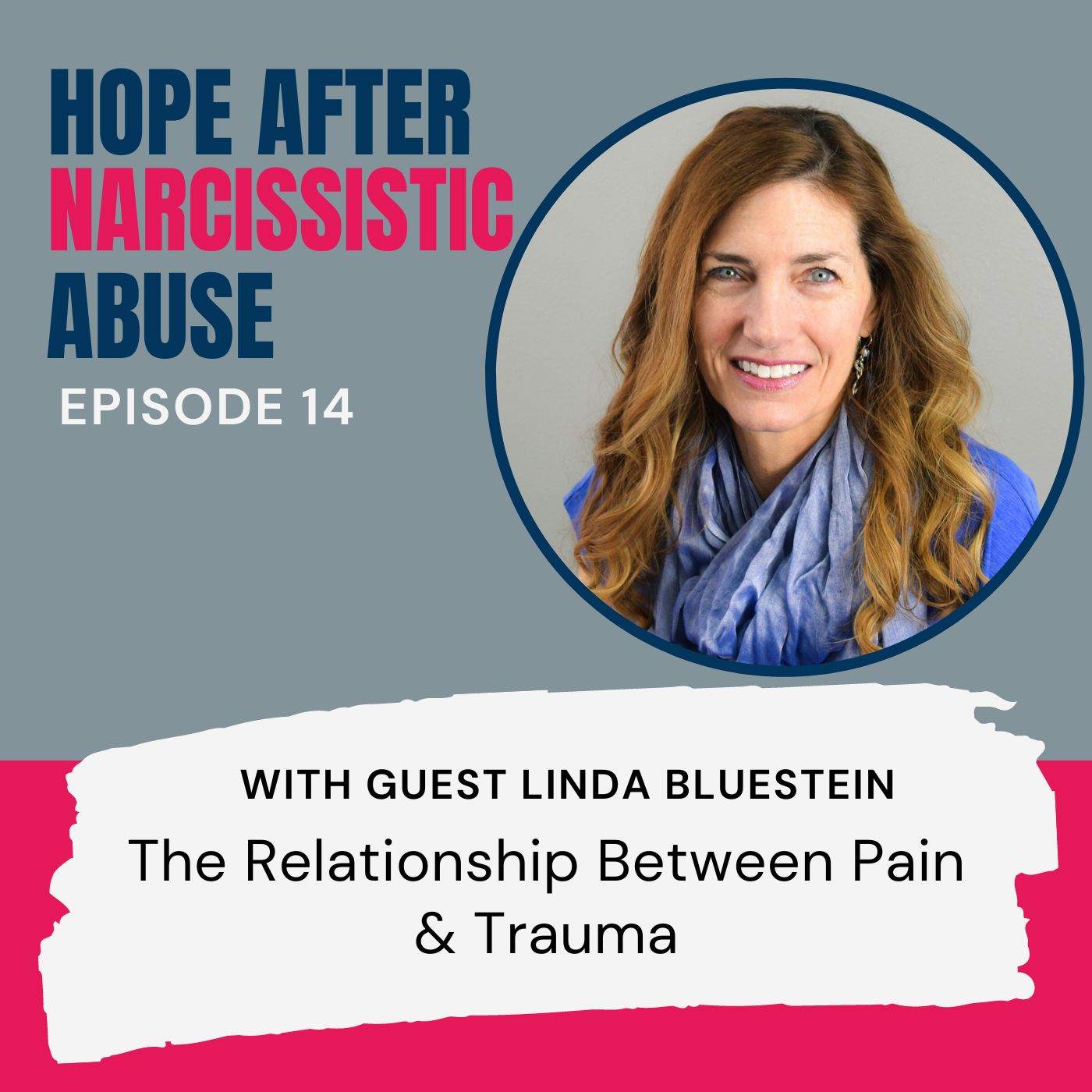 Learn about the relationship between pain and trauma with Linda Bluestein