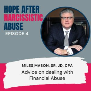 Advice on dealing with financial abuse when married to or divorcing a narcissist